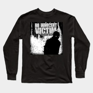 No Innocent Victim - To Burn Again Long Sleeve T-Shirt